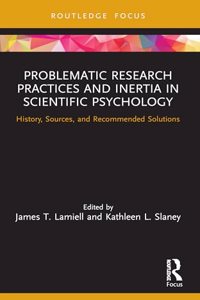 Problematic Research Practices and Inertia in Scientific Psychology