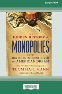 Hidden History of Monopolies