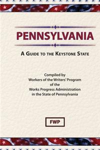 Pennsylvania : A Guide to the Keystone State