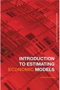 Introduction to Estimating Economic Models