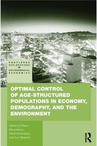 Optimal Control of Age-Structured Populations in Economy, Demography, and the Environment