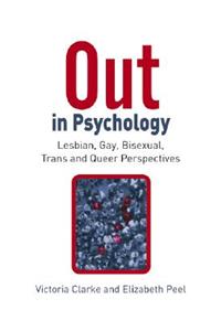 Out in Psychology - Lesbian, Gay, Bisexual, Trans and Queer Perspectives