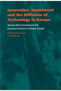 Innovation, Investment and the Diffusion of Technology in Europe