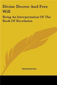 Divine Decree And Free Will