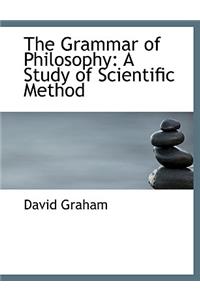 The Grammar of Philosophy