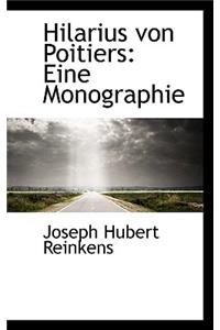 Hilarius Von Poitiers: Eine Monographie