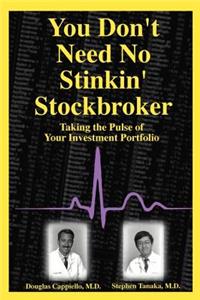 You Don't Need No Stinkin' Stockbroker