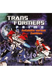 Autobots Versus Zombies