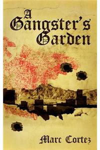 A Gangster's Garden