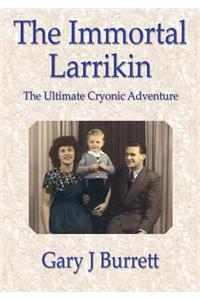 The Immortal Larrikin
