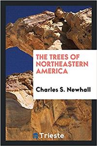 THE TREES OF NORTHEASTERN AMERICA