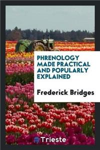 Phrenology Made Practical and Popularly Explained