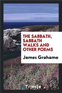 The Sabbath, Sabbath Walks and Other Poems