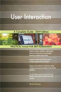 User Interaction A Complete Guide - 2019 Edition