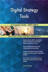 Digital Strategy Tools A Complete Guide - 2020 Edition