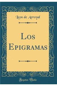 Los Epigramas (Classic Reprint)