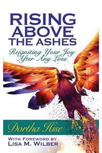 Rising Above The Ashes