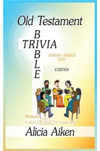Old Testament Bible Trivia Genesis-II Kings Multiple Choice II Edition