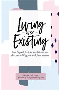 Living Over Existing