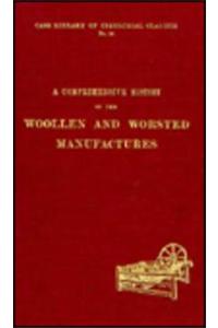 A Comprehensive History of the Woollen and Worsted Manufacturers