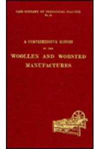 A Comprehensive History of the Woollen and Worsted Manufacturers