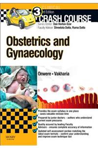 Crash Course Obstetrics and Gynaecology - E-Book