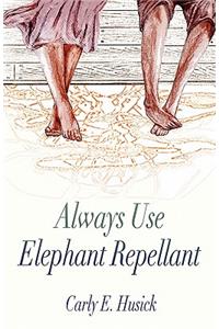 Always Use Elephant Repellant