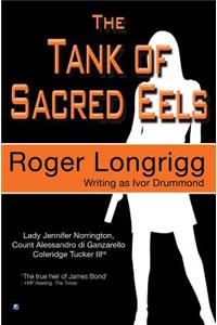 The Tank of Sacred Eels: (writing as Ivor Drummond)