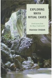 Exploring Maya Ritual Caves