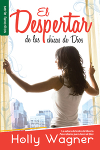 El Despertar de Las Chicas de Dios: Devocional Para 90 Días - Serie Favoritos