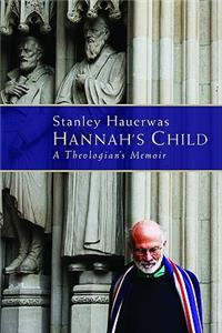 Hannah's Child: A Theologian's Memoir