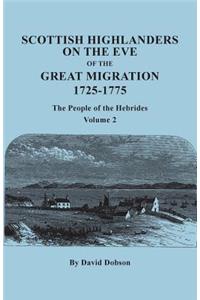 Scottish Highlanders on the Eve of the Great Migration, 1725-1775
