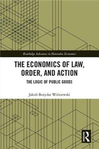 The Economics of Law, Order, and Action