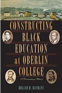 Constructing Black Education at Oberlin College