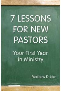 7 Lessons for New Pastors