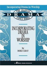 Incorporating Drama in Worship