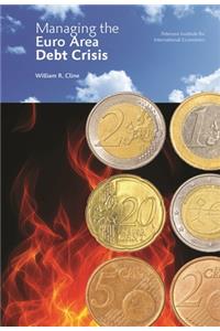 Managing the Euro Area Debt Crisis
