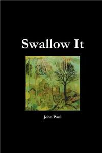 Swallow It