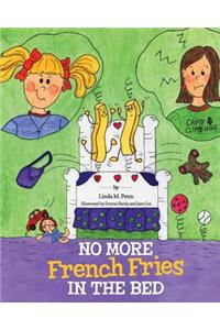 No More French Fries in the Bed