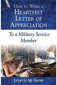 How to Write a Heartfelt Letter of Appreciation to a Military Service Member