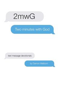 Two Minutes with God