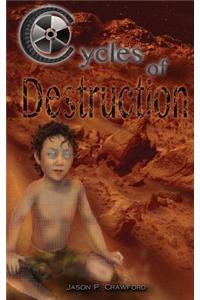Cycles of Destruction