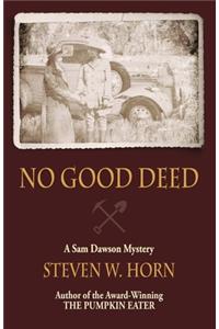No Good Deed