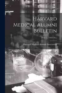 Harvard Medical Alumni Bulletin; 19
