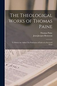 Theological Works of Thomas Paine