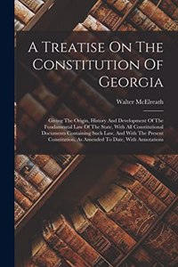 Treatise On The Constitution Of Georgia