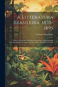 A Litteratura Brasileira, 1870-1895