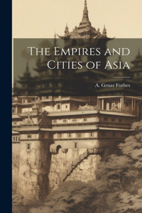 Empires and Cities of Asia