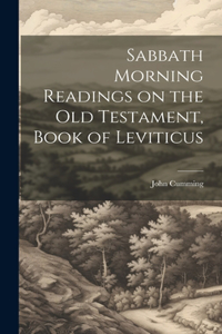 Sabbath Morning Readings on the Old Testament, Book of Leviticus