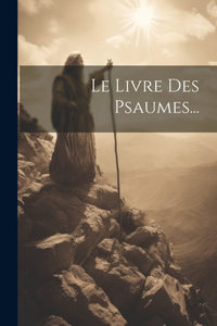 Livre Des Psaumes...